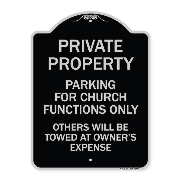 Parking for Church Functions Others Will Towed Owners Expense Alum Sign, 18" L, 24" H, BS-1824-23446